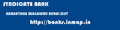 SYNDICATE BANK  KARNATAKA BENGALURU RURAL DIST    banks information 